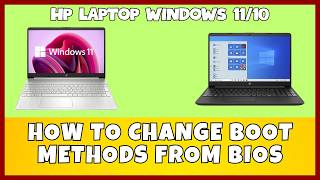 How to Change Boot Methods from Bios Hp Laptop Windows 11/10 Working Method