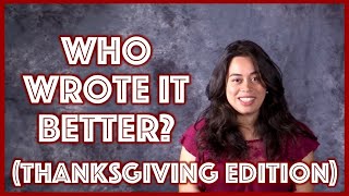 Who Wrote It Better Thanksgiving Edition