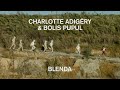 Charlotte Adigéry & Bolis Pupul - Blenda (Official Video)