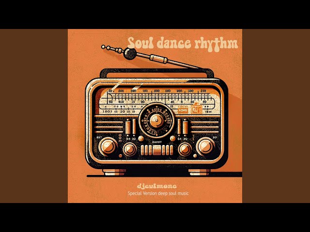 Soul dance rhythm (Special Version deep soul music)