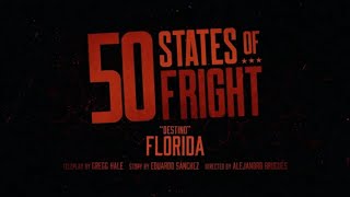 50 States of Fright: S01 Ep05 Destino (Florida)