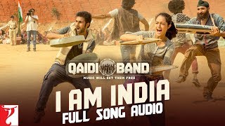 I am India Full Song Audio Qaidi Band Arijit I am India Full Song Audio Qaidi Band Arijit