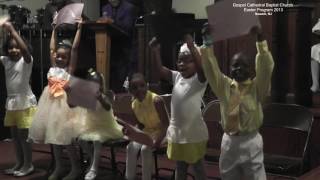 Gospel Cathedral Baptist Church Easter Program 2013