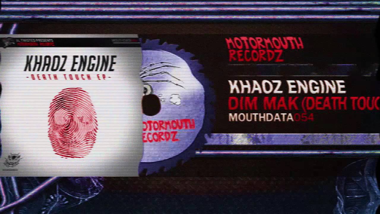 Khaoz Engine - Dim Mak (Death Touch) [Motormouth Recz]