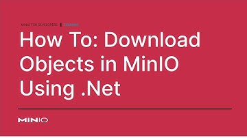 How to Download MinIO Objects with .Net #dotnet #ObjectStorage