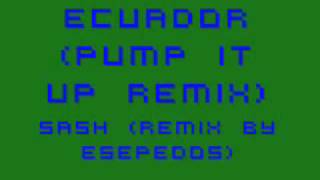 Ecuador (PuMp It Up ReMiX) - Sash [Remix by esepedos]