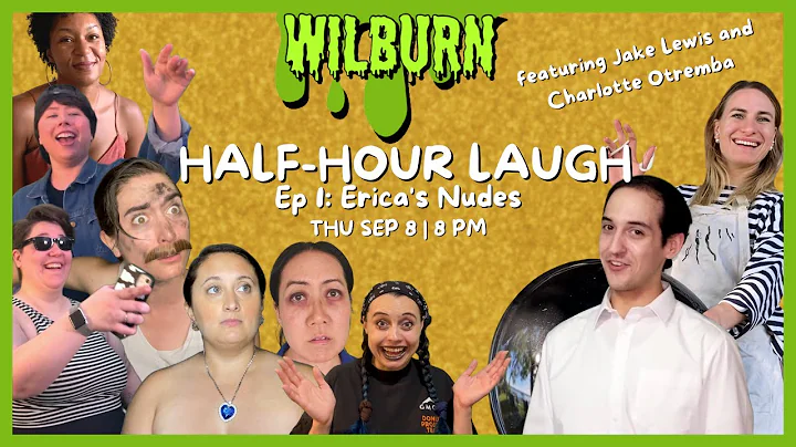 Wilburn's Half-Hour Laugh: Erica's Nudes