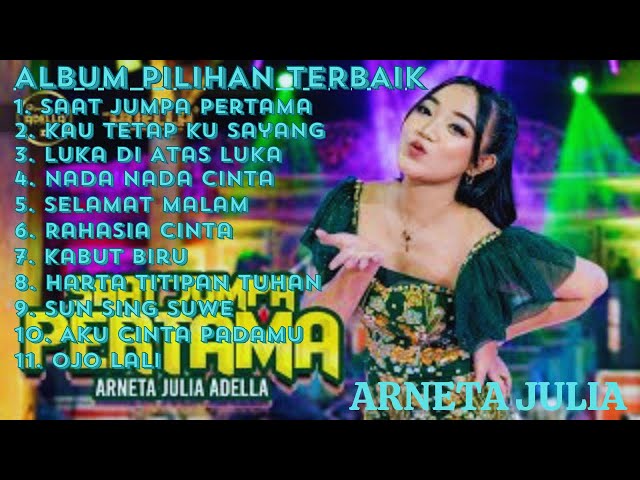 •ARNETA JULIA ADELLA FULL ALBUM 2023|SAAT JUMPA PERTAMA|KAU TETAP KU SAYANG|LUKA DI ATAS LUKA||• class=