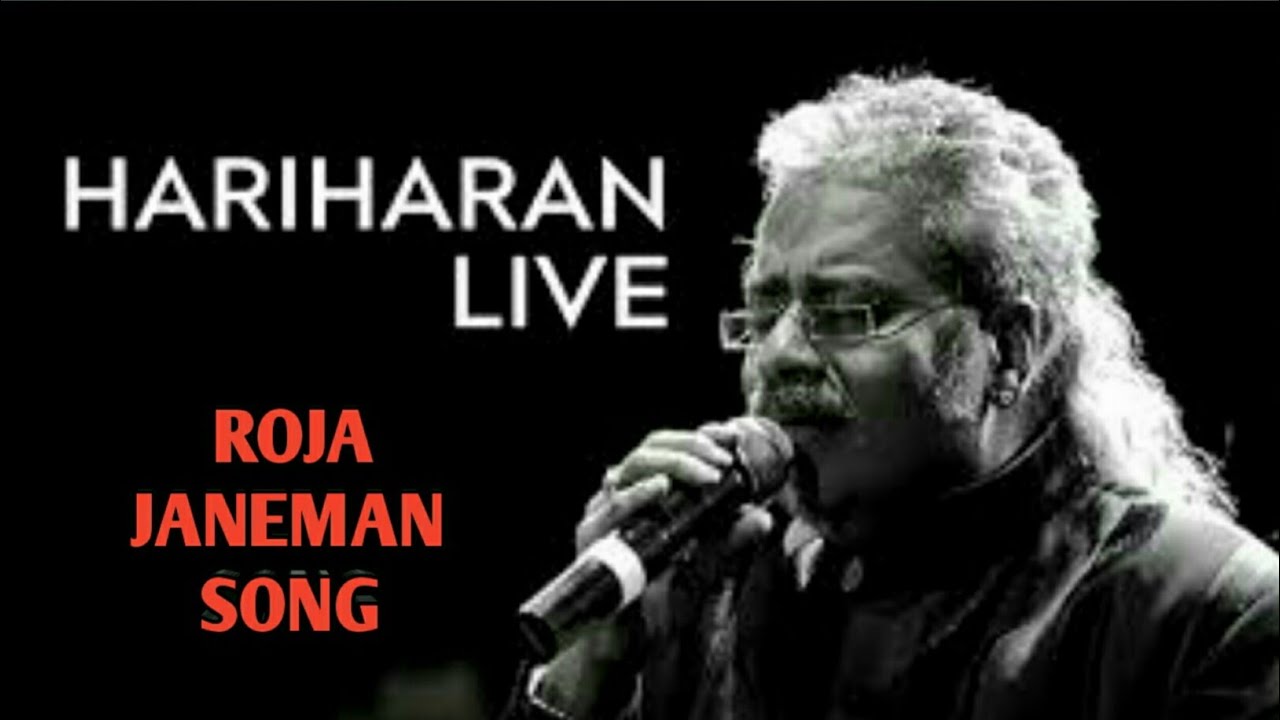 Roja Janeman Live By Hariharan A R Rahman Youtube