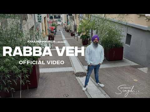 Rabba Veh Rabba Veh - Dear Almighty - Kaka Mohanwalia | HKG (Official Video)