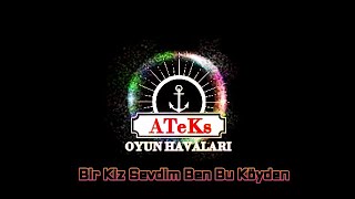 Bir Kiz Sevdim Ben Bu Köyden (Ateks Edit)