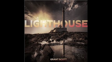 Grant Scott - Lighthouse (Premier Lyrics Video)