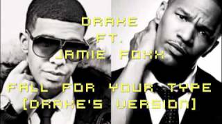 Fall For Your Type [CDQ] - Drake ft. Jamie Foxx [DRAKE ON THE HOOK]