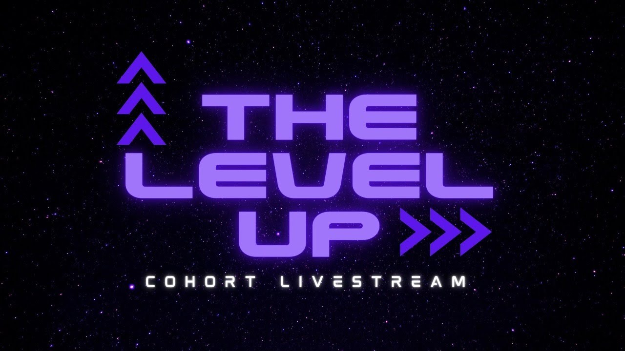 Level Up Program Cohort Streaming YouTube