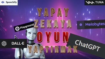 Yapay zekaya oyun yaptırmak | ChatGPT & Unity