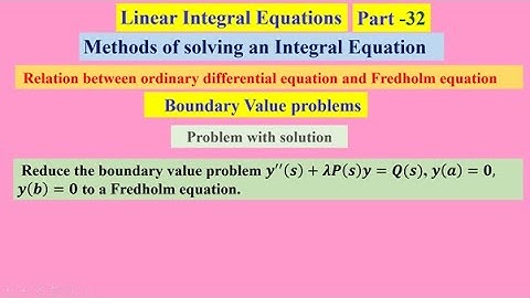 Linear Integral Equations  32 , #linearintegralequations ,   #MethodsofsolvinganIntegralEquation ,