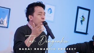 Badai Romantic Project - Tak Denganku | Live