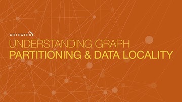 DS330.06 Understanding Graph Partitioning and Data Locality | DataStax Enterprise 6 Graph