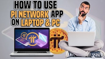 How To Use pi Network App on Laptop and Pc | how to install pi network app on windows and macbook