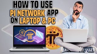 How To Use pi Network App on Laptop and Pc | how to install pi network app on windows and macbook screenshot 3