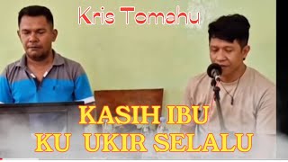 Download Lagu KRIS TOMAHU - KASIH IBU KU UKIR SELALU MP3