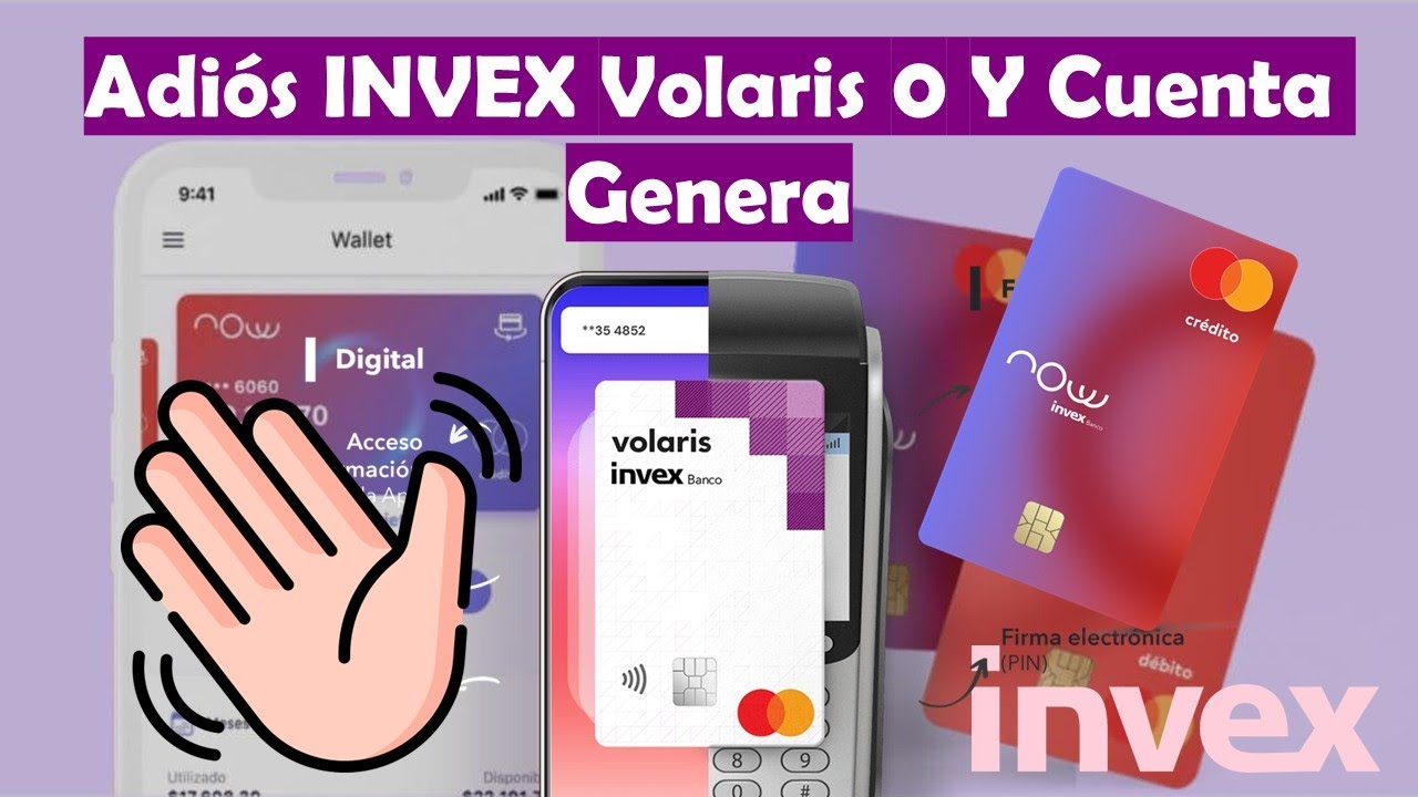 Adiós Tarjeta INVEX Volaris Cero Y Cuenta Genera 💳💳💳Ahora Serán Cuentas Y TDC NOW