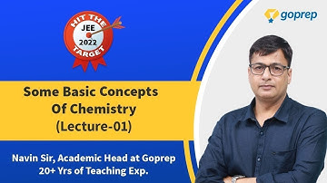 Some Basic Concepts of Chemistry | L-01 | Hit The target | JEE Main + Advanced 2022 | Goprep JEE