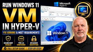 Windows 11 Hyper-V VM Setup | TPM, Secure Boot & BitLocker Explained