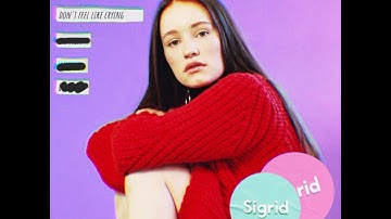 Sigrid - Don’t Feel Like Crying (Remastered)
