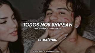 LETRA | Todos Nos Shipean | Estudio 2026 | Fuerza Regida