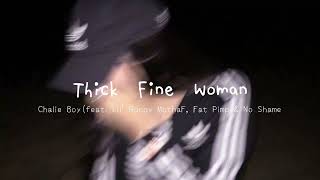 Thick Fine Woman by: Chalie boy (feat. Lil' Ronny MothaF, Fat Pimp & No Shame)(Slowed & Reverb)