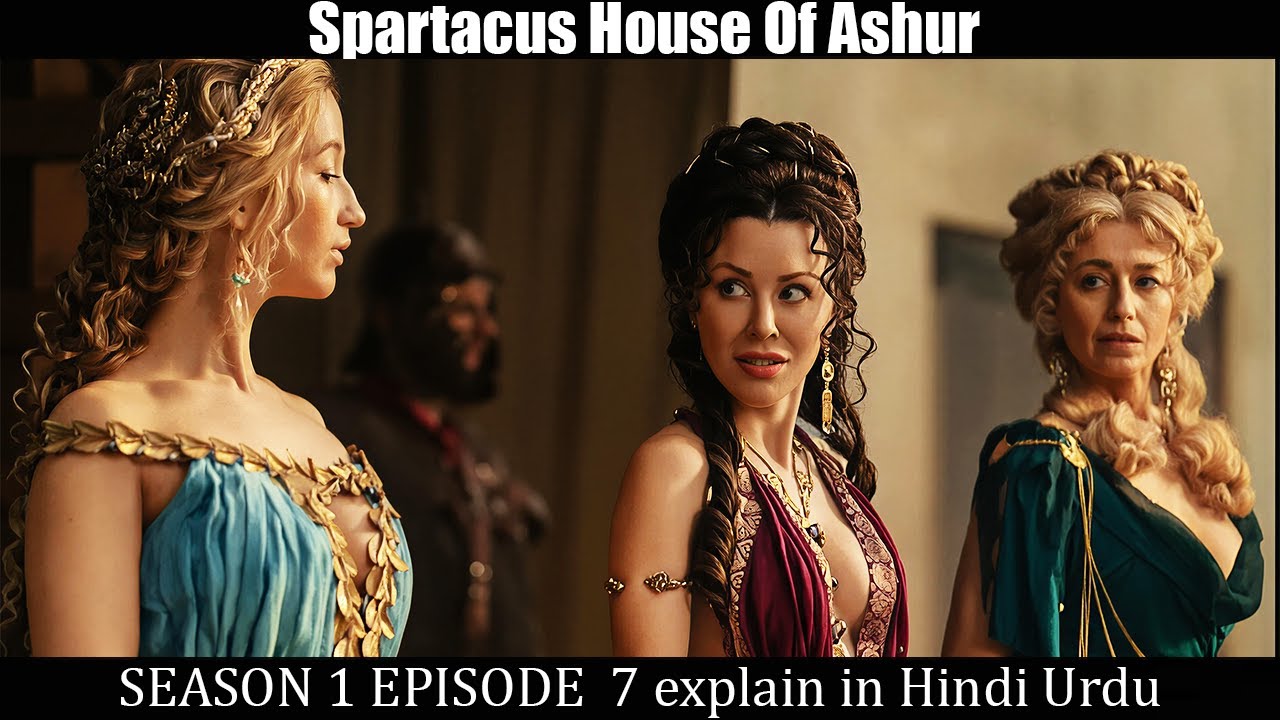 Spartacus House Of Ashur  Season 1 Episode 7 Explain in Hindi/Urdu Full Summary Recap