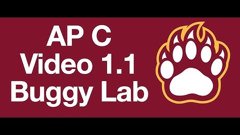 AP Video 1.1 - Buggy Lab