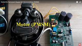 Control for Permanent Magnet Synchronous Motor (PMSM)