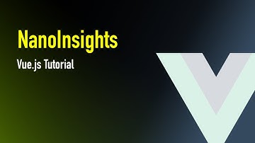 NanoInsights with Vue | TUTORIAL