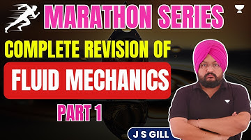 Complete Revision of Fluid Mechanics | Part-1  | J S Gill