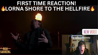 First Time Reaction To - LORNA SHORE To The HellFire!