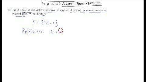 Let A = {a, b, c) and R be a reflexive relation on A having minimum number of ordered pairs. Write d