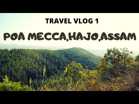 Travel Vlog Assam India Powa Mokka Hajo | Blog Travel India