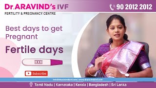 Best days to get PREGNANT Fertile days | Dr Reshma Shree A | Dr Aravind's IVF