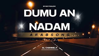 DUMU AN NADAM ARABIC SONG | by ikky pahlevi 