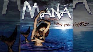 Maná - Sueños Líquidos (Full Album)