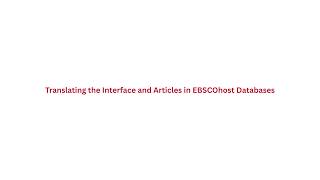 Translating the Interface and Articles in EBSCOhost Databases