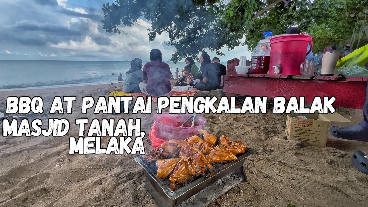 🌊 Mencari Ketenangan: BBQ at Pantai Pengkalan Balak, Masjid Tanah, Melaka #bbq #pengkalanbalak