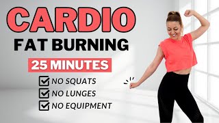 🔥25 Min Fat Burning Cardio For Weight Loss🔥No Squats🔥No Lunges🔥No Repeats🔥