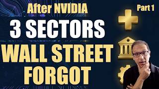 After NVIDIA Earnings: 3 Sectors Wall Street Forgot (Part 1)