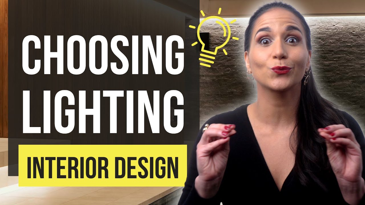 How To Choose LIGHTING For Your Home INTERIOR DESIGN House Design 