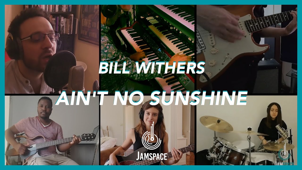 Cover collaborative - Ain't No Sunshine (Bill Withers)