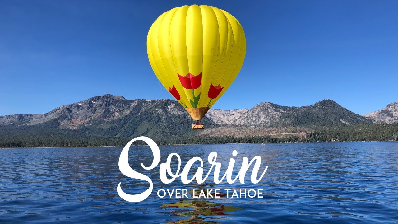 Soar Over Beautiful Lake Tahoe in a Hot Air Balloon! YouTube