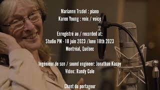 Marianne Trudel & Karen Young - Ode à la nature, ode à la vie, acte II: Amour
Marianne Trudel & Karen Young - Ode à la nature, ode à la vie, acte II: Amour
Marianne Trudel : piano
Karen Young : voix / voice
Enregistré au / recorded at:
Studio PM - 18 juin 2023 /June 18th 2023
Montréal, Québec
Ingénieur de son / sound engineer: Jonathan Kaspy
Video: Randy Cole
Chant du portageur
Composition: Robert Bibeau, Gilles Vigneault
Learning How to Listen
Composition: Abbey Lincoln
Marianne Trudel
Pianiste, compositrice, improvisatrice
www.mariannetrudel.com
https://mariannetrudel.bandcamp.com/music
https://www.facebook.com/mariannetrudelmusique/
https://www.instagram.com/mariannetrudelmusique/ Marianne Trudel & Karen Young - Ode à la nature, ode à la vie, acte II: Amour